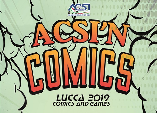 LUCCA COMICS & GAMES 2019: ACSI PRESENTE!